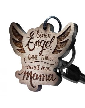Schlüsselanhänger Einen Engel ohne Flügel nennt man Mama!
